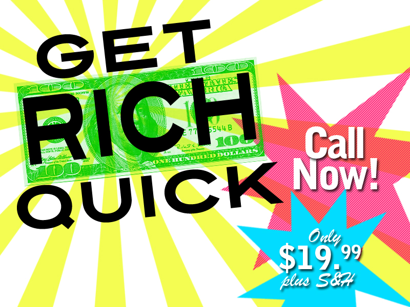 Get Rich QUICK